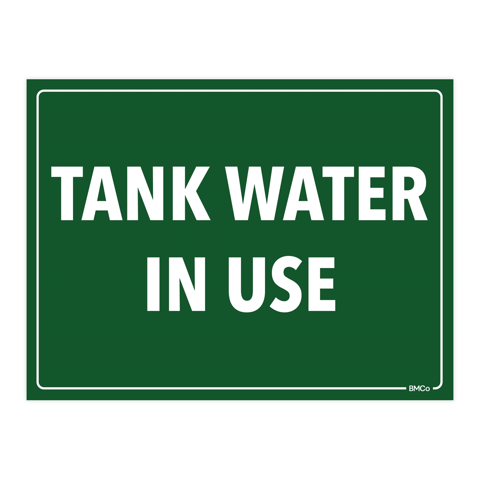 Rain Harvesting 200 x 150mm Metal Tank Water In Use Sign